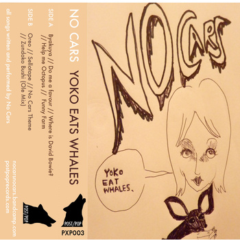 NO CARS - YOKO EATS WHALES (PXP003)