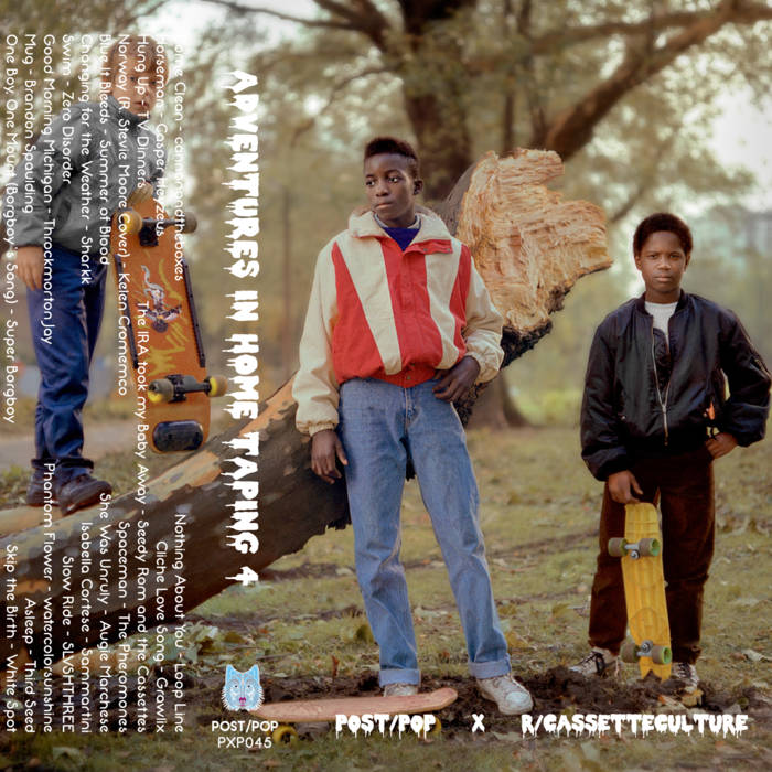 ADVENTURES IN HOME TAPING 4 - VARIOUS ARTISTS (PXP046) - JULY 2016